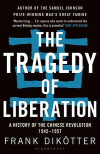 Book Cover for The Tragedy of Liberation by Frank Dikotter