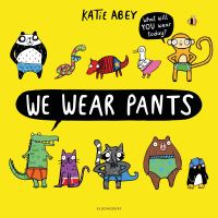 Book Cover for We Wear Pants by Katie Abey