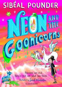 Book Cover for Neon and the Goonicorns by Sibéal Pounder