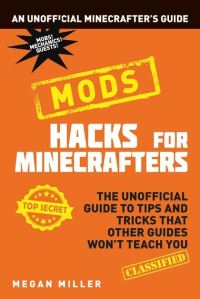 Book Cover for Hacks for Minecrafters Mods by Megan Miller
