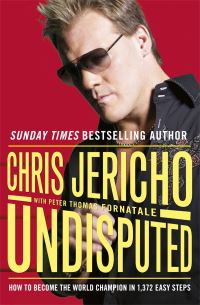 Book Cover for Undisputed by Chris Jericho, Peter Thomas Fornatale