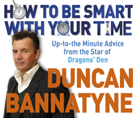 Book Cover for How to Be Smart With Your Time by Duncan Bannatyne