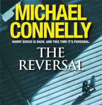 Book Cover for The Reversal by Michael Connelly