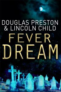 Book Cover for Fever Dream by Douglas J Preston, Lincoln Child