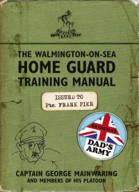 Book Cover for The Walmington-on-Sea Home Guard Training Manual by Guy Adams