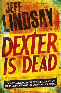 Book Cover for Dexter Is Dead by Jeffry P Lindsay