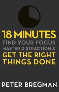 Book Cover for 18 Minutes by Peter Bregman