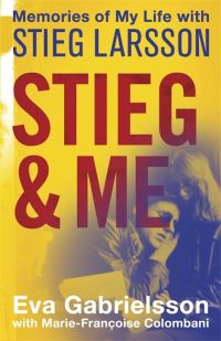 Book Cover for Stieg and Me by Eva Gabrielsson, MarieFrançoise Colombani