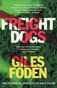 Book Cover for Freight Dogs by Giles Foden