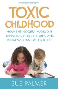 Book Cover for Toxic Childhood by Sue Palmer