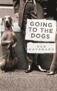 Book Cover for Going to the Dogs by Dan Kavanagh