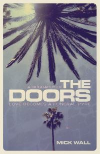 Book Cover for A Biography of The Doors by Mick Wall