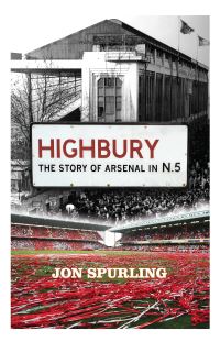 Book Cover for Highbury by Jon Spurling