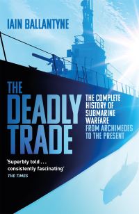 Book Cover for The Deadly Trade by Iain Ballantyne
