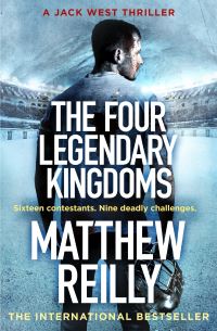 Book Cover for The Four Legendary Kingdoms by Matthew Reilly