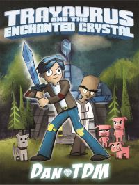 Book Cover for Trayaurus and the Enchanted Crystal by DanTDM