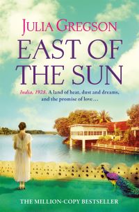 Book Cover for East of the Sun by Julia Gregson