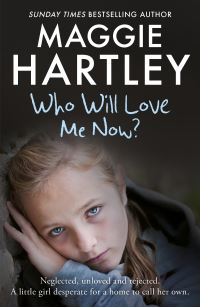 Book Cover for Who Will Love Me Now? by Maggie Hartley