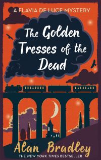 Book Cover for The Golden Tresses of the Dead by Alan Bradley