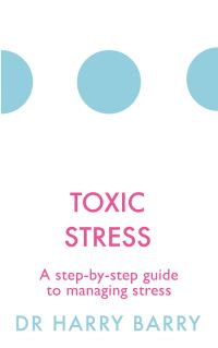 Book Cover for Toxic Stress by Harry Barry
