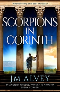 Book Cover for Scorpions in Corinth by J M Alvey