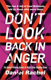 Book Cover for Don't Look Back in Anger by Daniel Rachel