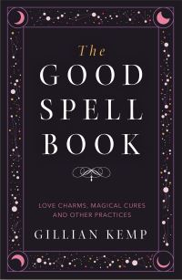 Book Cover for The Good Spell Book by Gillian Kemp
