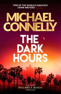 Book Cover for The Dark Hours by Michael Connelly