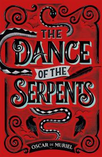 Book Cover for The Dance of the Serpents by Oscar De Muriel