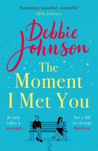 Book Cover for The Moment I Met You by Debbie Johnson