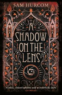 Book Cover for A Shadow on the Lens by Sam Hurcom