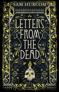 Book Cover for Letters from the Dead by Sam Hurcom