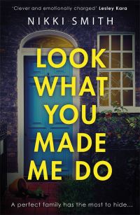 Book Cover for Look What You Made Me Do by Nikki Smith