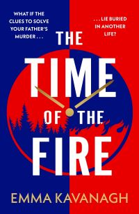 Book Cover for The Time of the Fire by Emma Kavanagh