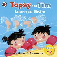 Book Cover for Topsy and Tim Learn to Swim by Jean Adamson, Gareth Adamson, Belinda Worsley