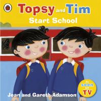Book Cover for Topsy and Tim Start School by Jean Adamson, Gareth Adamson, Belinda Worsley