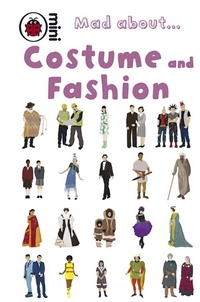 Book Cover for Mad About ... Costume and Fashion by Deborah Jane Murrell, Sue Hendra, Paul Linnet