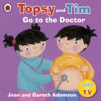 Book Cover for Topsy and Tim Go to the Doctor by Jean Adamson, Gareth Adamson, Belinda Worsley