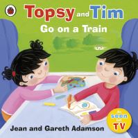 Book Cover for Topsy and Tim Go on a Train by Jean Adamson, Gareth Adamson, Belinda Worsley