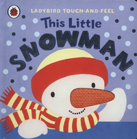 Book Cover for This Little Snowman by Lucy Lyes, Emily Bolam
