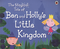Book Cover for The Magical Tale of Ben and Holly's Little Kingdom by Mark Baker, Neville Astley