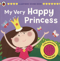 Book Cover for My Very Happy Princess by Moira Butterfield, Claire Chrystall