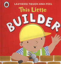 Book Cover for This Little Builder by Lucy Lyes, Emily Bolam