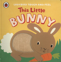 Book Cover for This Little Bunny by Lucy Lyes, Emily Bolam