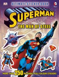 Book Cover for Superman The Man of Steel Ultimate Sticker Book by DK