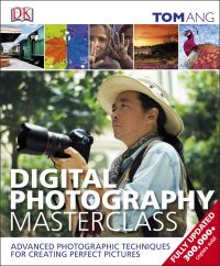 Book Cover for Digital Photography Masterclass by Tom Ang