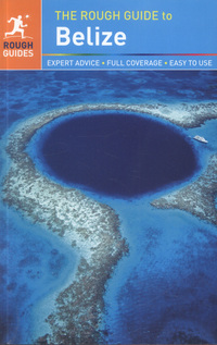 Book Cover for The Rough Guide to Belize by Annelise Sorensen, Greg Ward