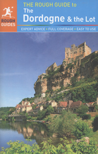 Book Cover for The Rough Guide to the Dordogne & The Lot by Jan Dodd, Amanda Lawrence, Darren Longley