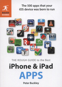 Book Cover for The Rough Guide to the Best iPhone & iPad Apps by Peter Buckley