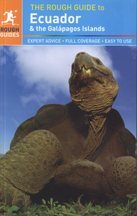 Book Cover for The Rough Guide to Ecuador by Harry Adès, Melissa Graham, Sara Humphreys, Shafik Meghji